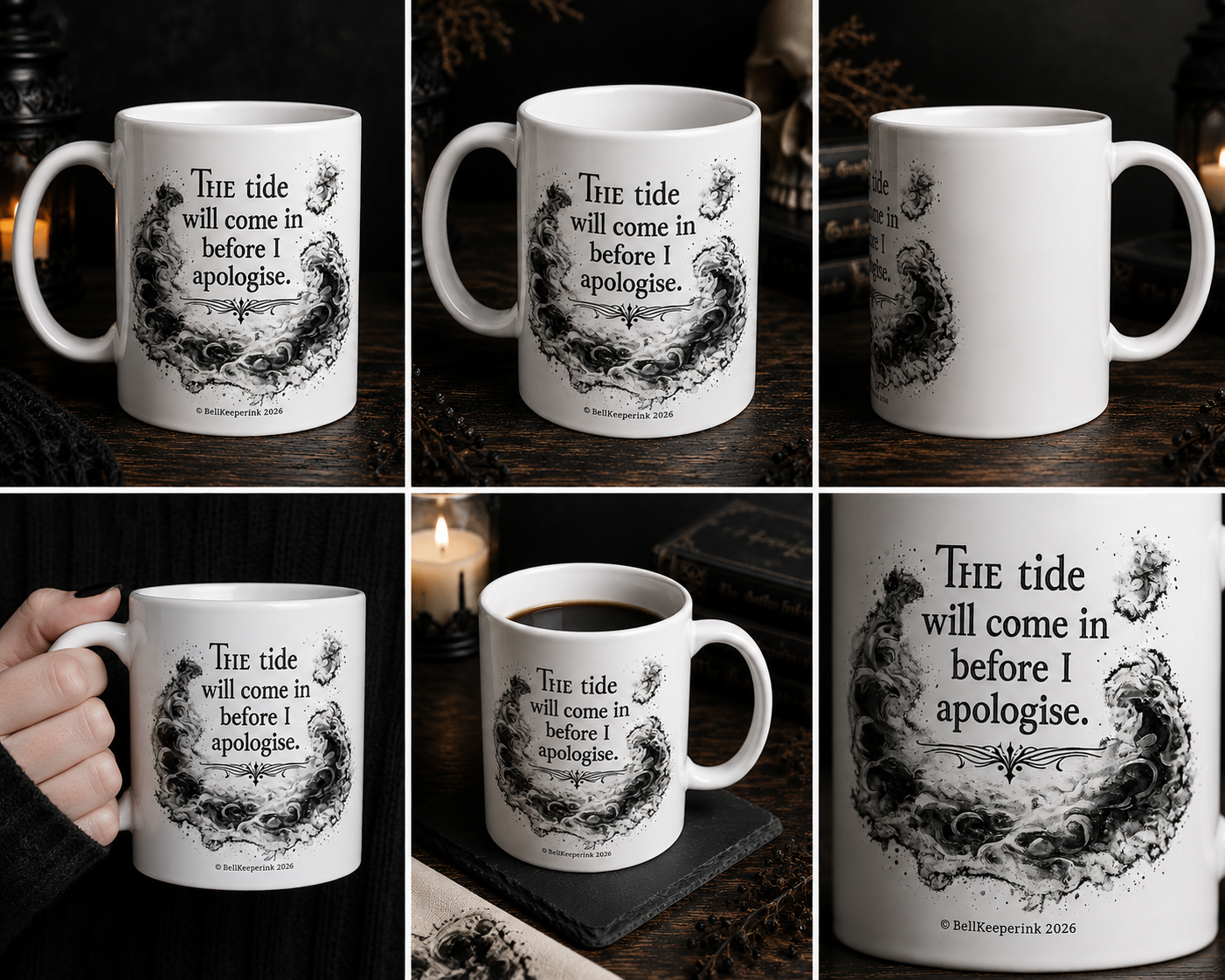 The Tide Will Come In Before I Apologise Mug | Dark Humour Ceramic Mug
