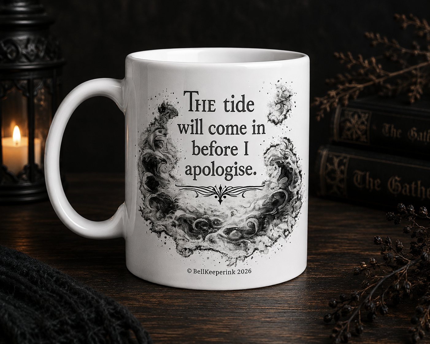 The Tide Will Come In Before I Apologise Mug
